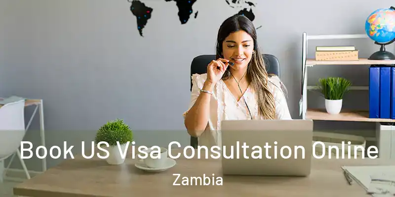  Book US Visa Consultation Online Zambia