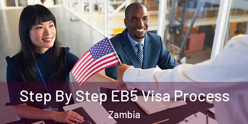  Step By Step EB5 Visa Process Zambia