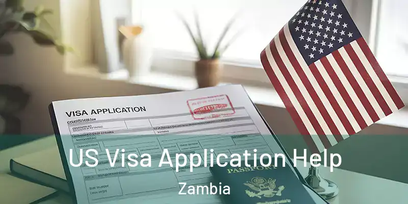  US Visa Application Help Zambia