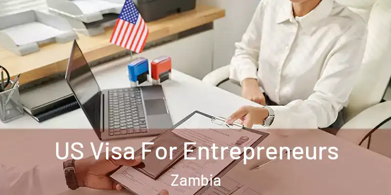  US Visa For Entrepreneurs Zambia