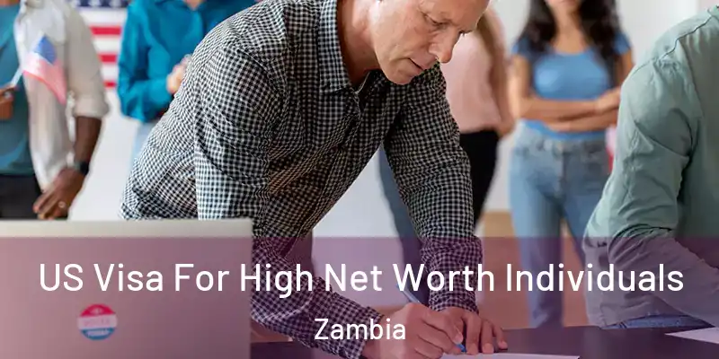 US Visa For High Net Worth Individuals Zambia