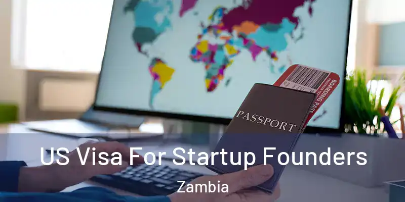  US Visa For Startup Founders Zambia